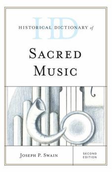 Hardcover Historical Dictionary of Sacred Music, Second Edition Book