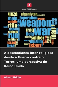 A desconfiança inter-religiosa desde a Guerra contra o Terror: uma perspetiva do Reino Unido (Portuguese Edition)
