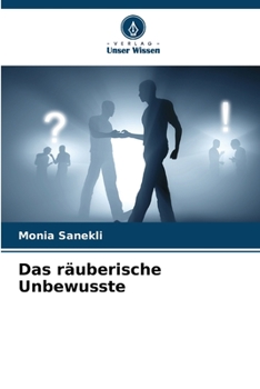 Paperback Das räuberische Unbewusste [German] Book