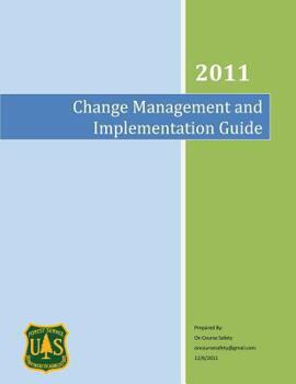 Paperback Change Management and Implementation Guide: An Implementation Guide for the US Forest Service Book