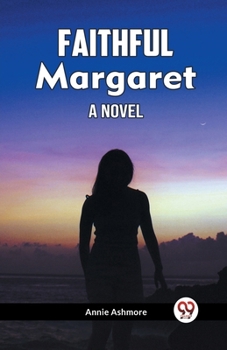 Paperback Faithful Margaret A Novel Book