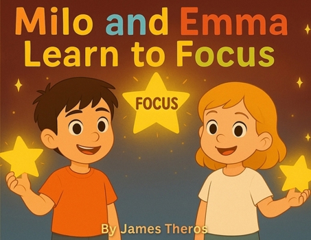 Paperback Milo and Emma Learn to Focus Book