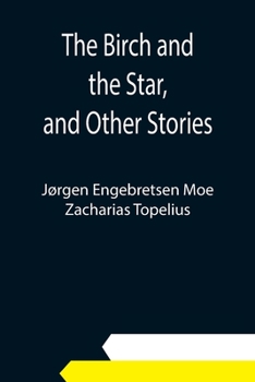 Paperback The Birch and the Star, and Other Stories Book
