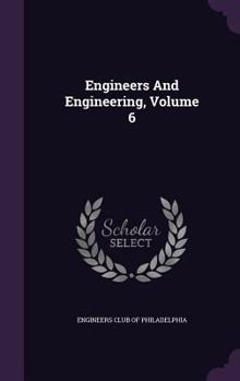 Hardcover Engineers And Engineering, Volume 6 Book