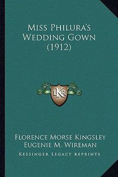 Paperback Miss Philura's Wedding Gown (1912) Book