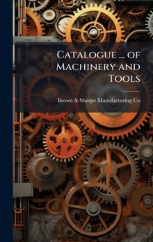 Hardcover Catalogue ... of Machinery and Tools Book
