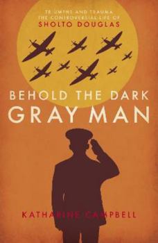 Hardcover Behold the Dark Gray Man Book