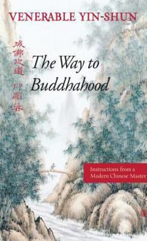 Paperback The Way to Buddhahood: Instructions from a Modern Chinese Master Book