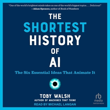 Audio CD The Shortest History of AI: The Six Essential Ideas That Animate It Book