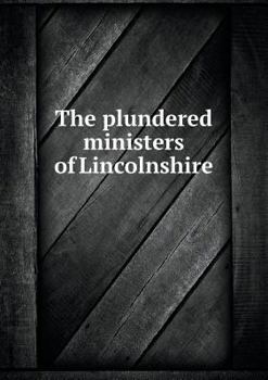 Paperback The Plundered Ministers of Lincolnshire Book