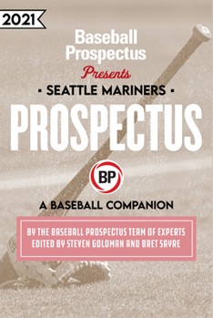 Seattle Mariners 2021: A Baseball Companion