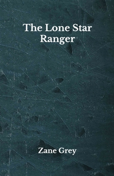 Paperback The Lone Star Ranger: Beyond World's Classics Book