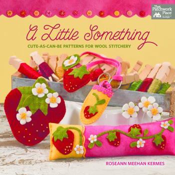 Paperback A Little Something: Cute-As-Can-Be Patterns for Wool Stitchery Book
