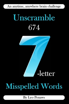 Paperback Unscramble 674 7-letter misspelled words: An anywhere, anytime brain challenge Book