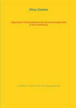 Paperback Allgemeine Wirtschaftslehre f?r Steuerfachangestellte in der Ausbildung: zur Mitnahme in den Unterricht und Pr?fungsvorbereitung [German] Book