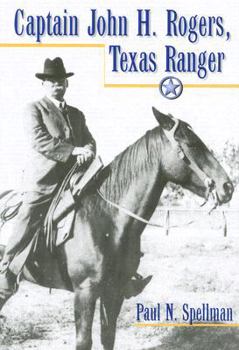 Paperback Captain John H. Rogers, Texas Ranger Book