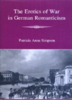 Hardcover The Erotics of War in German Romanticism Book