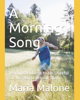 A Morning Song: Teaching Children to be Grateful for the World Around Them