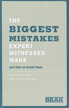 Hardcover Biggest Mistakes Expert Witnesses Make and How to Avoid Them Book