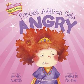 Library Binding Princess Addison Gets Angry Book