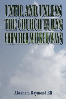 Paperback Until and Unless the Church Turns from Her Wicked Ways Book