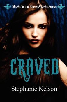 Craved - Book #1 of the Gwen Sparks