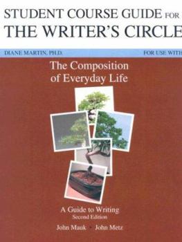 Paperback Student Course Guide for the Writer's Circle: For Use with the Composition of Everyday Life: A Guide to Writing Book
