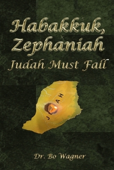 Habakkuk, Zephaniah : Judah Must Fall