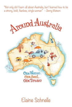 Paperback Around Australia: One Woman One Soul One Dream Book