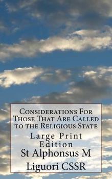 Paperback Considerations For Those That Are Called to the Religious State: Large Print Edition Book