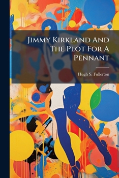 Paperback Jimmy Kirkland And The Plot For A Pennant Book