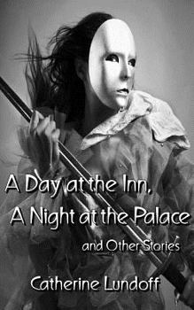 Paperback A Day at the Inn, a Night at the Palace and Other Stories Book