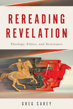 Paperback Rereading Revelation: Theology, Ethics, and Resistance Book