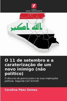 O 11 de setembro e a caraterização de um novo inimigo (não político) (Portuguese Edition)