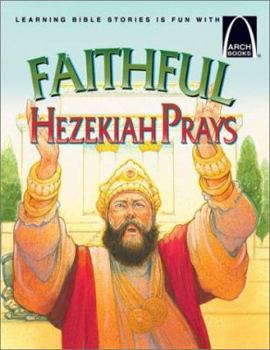 Paperback Faithful Hezekiah Prays - Arch Books Book