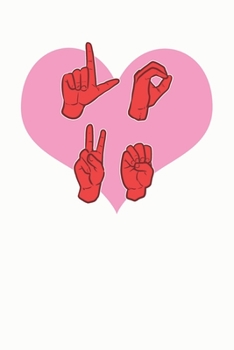 NOTEBOOK: ASL - I LOVE YOU | American Sign Language | Journal, To Do List 6x9 inches, College Ruled, 120 pages