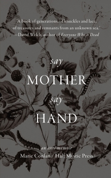 Paperback Say Mother Say Hand: An Anti-Memoir Book