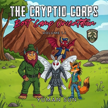 Paperback The Cryptid Corps: Volume 1.1: Boot Camp Orientation Picture Book