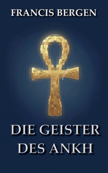 Die Geister des Ankh (German Edition)