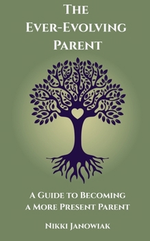 Paperback The Ever-Evolving Parent Book
