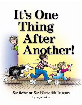 Hardcover It's One Thing After Another!: For Better or for Worse 4th Treasury Volume 39 Book