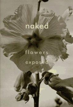 Hardcover Naked: Flowers Exposed Book