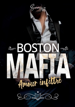 Paperback Boston Mafia: Amour Infiltré [French] Book