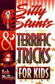 Paperback Silly Stunts & Terrific Tricks for Kids Book