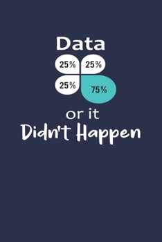 Paperback Data Or It Didn't Happen: Data Applied Behavior Analysis Journal Notebook Gift For Aba Analyst Book