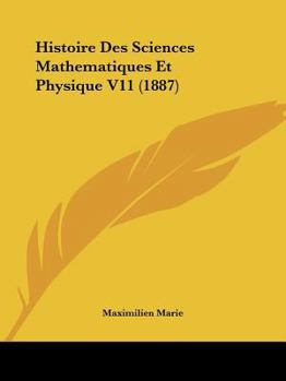 Paperback Histoire Des Sciences Mathematiques Et Physique V11 (1887) [French] Book