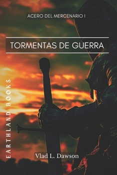 Paperback Tormentas de Guerra: Acero del Mercenario I [Spanish] Book