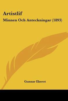 Artistlif: Minnen Och Anteckningar (1893)