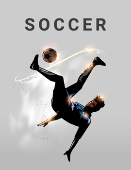 SOCCER: Funny Gift Lined Notebook Soccer Journal Daily Planner Diary 8.5"x 11" Journal Blank Lined Book