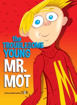 Hardcover The Troublesome Young Mr. Mot Book
